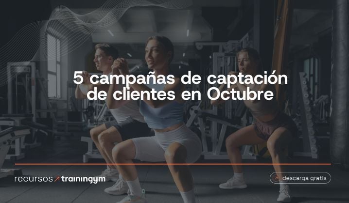 5 campañas de captación de clientes en Octubre
