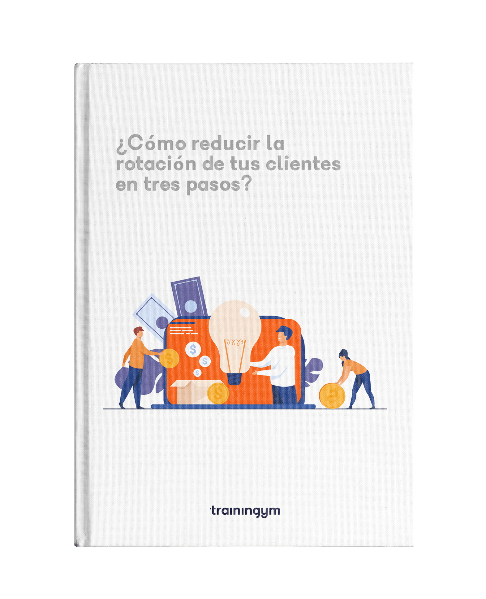 Registro Ebook Cómo reducir la rotación de tus clientes en tres pasos